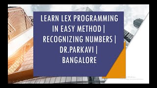 Learn Lex Programming in easy method Recognizing numbersDrParkaviBangalore [upl. by Naved]