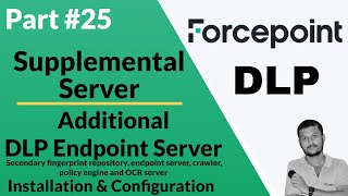 Forcepoint DLP Supplemental Endpoint Server Installation and Configuration Guide [upl. by Hardin]