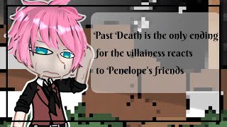 Past Death is the only ending for the villainess reacts to Penelopes friends [upl. by Jollenta]