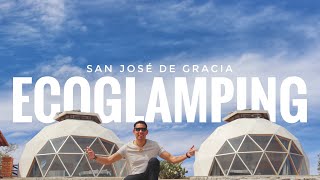 EcoGlamping  DOMOS en Aguascalientes San Jose de Gracia [upl. by Barbie]