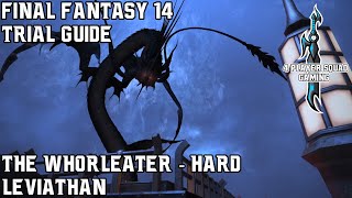 Final Fantasy 14  A Realm Reborn  The Whorleater Hard  Trial Guide [upl. by Jammie]