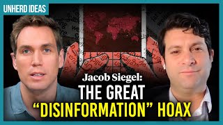 Jacob Siegel The great quotdisinformationquot hoax [upl. by Analrahc]