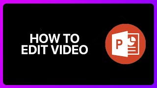 How To Edit Video In PowerPoint Tutorial [upl. by Nnaassilem]