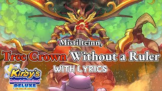 Mistilteinn Tree Crown Without a Ruler WITH LYRICS  Kirbys Return to Dream Land Deluxe Cover [upl. by Oppen]