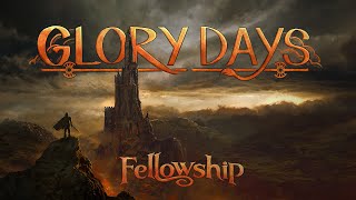 FELLOWSHIP  Glory Days Official Lyric Video [upl. by Aid]