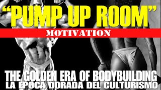 Pump up Room and Backstage Motivation  The Golden Era of BodyBuilding [upl. by Grey]