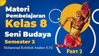 Materi Pembelajaran Seni Budaya  Kelas 8 Seni Tari  Semester 2  Part 2 [upl. by Devi]