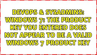 Windows 7 the product key you entered does not appear to be a valid windows 7 product key [upl. by Yard]