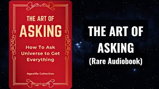 The Art of Asking  How to Ask the Universe to Get Everything Audiobook [upl. by Everett]