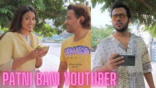 PATNI BANI YOUTUBER [upl. by Naivaf493]