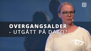 Overgangsalder  utgått på dato  NTNU Kveld [upl. by Strade600]