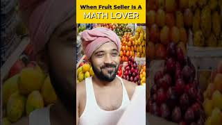 When fruit seller is a math lover😀 [upl. by Debor]