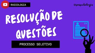 Questões de processos seletivos na Radiologia 01 [upl. by Ferris]