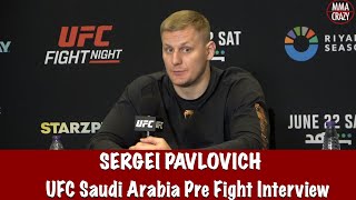 Sergei Pavlovich “I’m ready for all 3 rounds of a brawl” vs Alexander Volkov UFC Saudi Arabia [upl. by Enelak111]