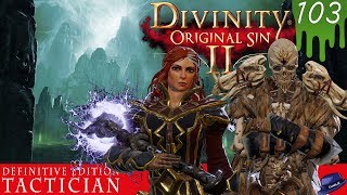 THE ETERNAL AETERA  Part 103  Divinity Original Sin 2 DE  Tactician Gameplay [upl. by Carmella]