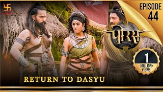 Porus  Episode 44  Return to Dasyu  वापस आए दस्यु  पोरस  Swastik Productions India [upl. by Akinehs623]