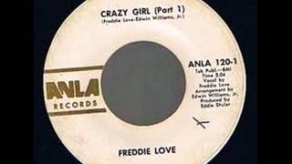 FREDDIE LOVECrazy girl parts 1amp2 [upl. by Lynette]