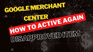 Google Merchant Center – Disapproved Item – How To Active again Hindi 2022 [upl. by Eentihw]