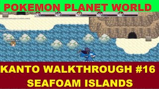 Poke NexusKanto Walkthrough 16Seafoam Islands [upl. by Essined97]