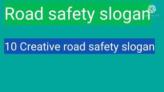 Top 10 road safety slogans in English  Slogans on safety Latest safety slogan [upl. by Appolonia]