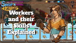 Shop Heroes Workers and Skills Tutorial and Explanation [upl. by Atirec]