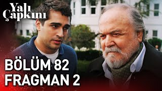 Yalı Çapkını 82 Bölüm 2 Fragman [upl. by Eiblehs]