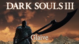 Glaive Moveset Dark Souls 3 [upl. by Derf]