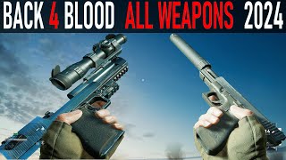 Back 4 Blood  All Weapons Showcase  Three Years After Release [upl. by Fifine858]