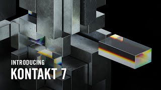 Introducing KONTAKT 7  Native Instruments [upl. by Gnod]