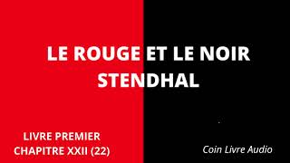 LE ROUGE ET LE NOIR STENDHAL  Livre Premier  Chapitre XXII 22  Livre Audio [upl. by Ailana958]