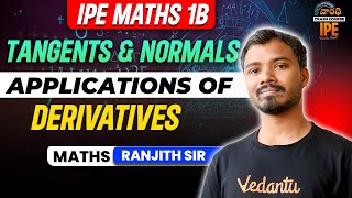 IPE Maths 1B Applications of Derivatives  Tangents amp Normals  IPE Maths  IPE Varadhi 2024 [upl. by Alit]