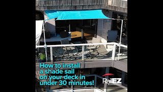 How to Install a Shade Sail in On Your Deck Under 30 Minutes [upl. by Cavan]