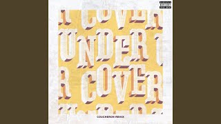 Undercover Coucheron Remix [upl. by Aremihc]