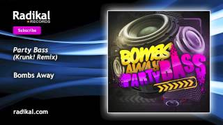 Bombs Away  Party Bass Krunk Remix [upl. by Ragg]