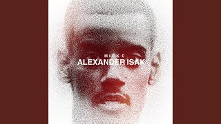 ALEXANDER ISAK [upl. by Carson520]