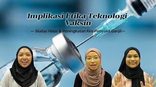 IMPLIKASI ETIKA TEKNOLOGI VAKSIN  STATUS HALAL DAN PENINGKATAN KES PENYAKIT GANJIL [upl. by Hough646]