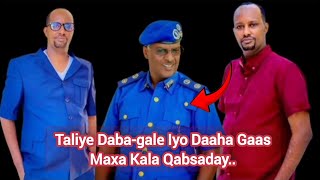 Taliye Dabagale Iyo Daaha Gaas Maxa Kala Qabsaday [upl. by Rebane]