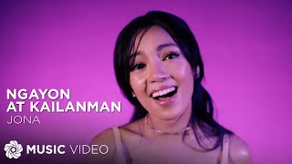 Ngayon at Kailanman  Jona Music Video [upl. by Anelle]