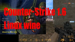 Does Linux wine run CounterStrike 16 correctly  February 2024  d8970896 [upl. by Georgette]