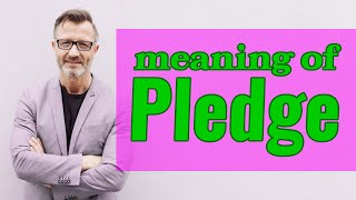 Pledge  Meaning of pledge [upl. by Enak862]