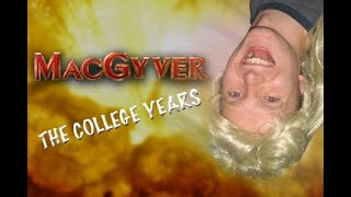 MacGyver The College Years Episode 1 [upl. by Vassar]