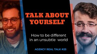 How to be different in an unsubtle world Agency Real Talk 25 [upl. by Pappano]