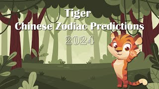 Tiger Chinese Zodiac Prediction 2024  Chinese Animal Zodiac Predictions [upl. by Nodnek]