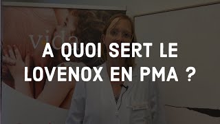 A quoi sert le Lovenox en PMA [upl. by Arad425]