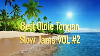 Best Oldie Tongan Slow Jams Vol 2 [upl. by Claudia]