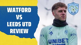 WATFORD 22 LEEDS UTD  INSTANT MATCH REACTION [upl. by Sixele176]