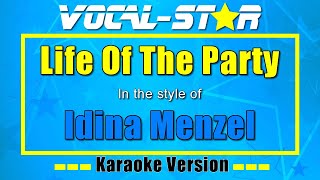 Idina Menzel  Life Of The Party  Vocal Star Karaoke Version  Lyrics 4K [upl. by Atenahs]