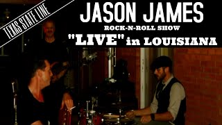 JASON JAMES quotLIVEquot in LOUISIANA  Great Balls of Fire  TEXAS STATE LINE SHOW [upl. by Asset]