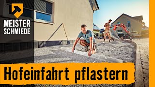 Hofeinfahrt pflastern  HORNBACH Meisterschmiede [upl. by Keeler932]