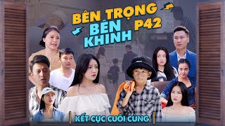 KẾT CỤC CUỐI CÙNG  Bên Trọng Bên Khinh Phần 42 Tập Cuối  Phim Tình Cảm Gia Đình Gãy TV [upl. by Trevorr]